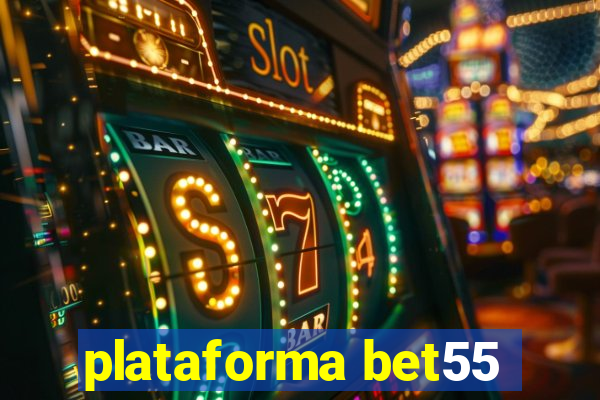 plataforma bet55